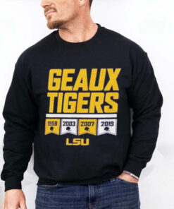 Lsu Geaux Tigers Years Of Champs T hoodie, sweater, longsleeve, shirt v-neck, t-shirt