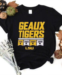 Lsu Geaux Tigers Years Of Champs T hoodie, sweater, longsleeve, shirt v-neck, t-shirt