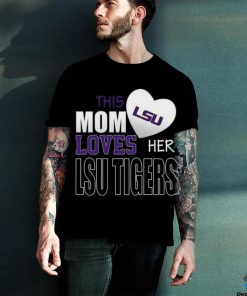 Lsu Tigers Mom Loves Mothers Day T hoodie, sweater, longsleeve, shirt v-neck, t-shirt