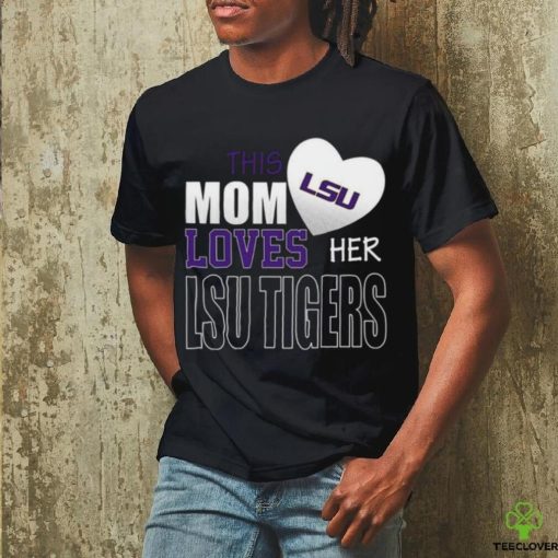 Lsu Tigers Mom Loves Mothers Day T hoodie, sweater, longsleeve, shirt v-neck, t-shirt