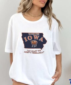Lucca International Welcome To Iowa At Least We Aren’t Nebraska Shirt