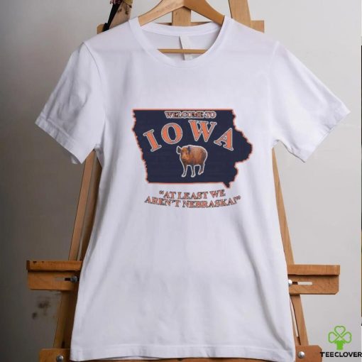 Lucca International Welcome To Iowa At Least We Aren’t Nebraska Shirt