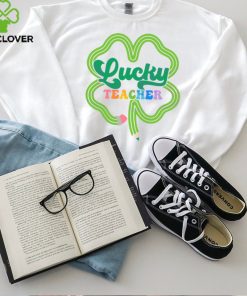 Lucky Teacher Shamrock St Patricks Day hoodie, sweater, longsleeve, shirt v-neck, t-shirt