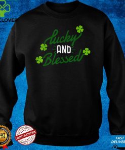 Lucky and Blessed St Patricks Day Clover Lucky Charm Shirt 2 Lucky and Blessed St Patricks Day Clover Lucky Charm Shirt