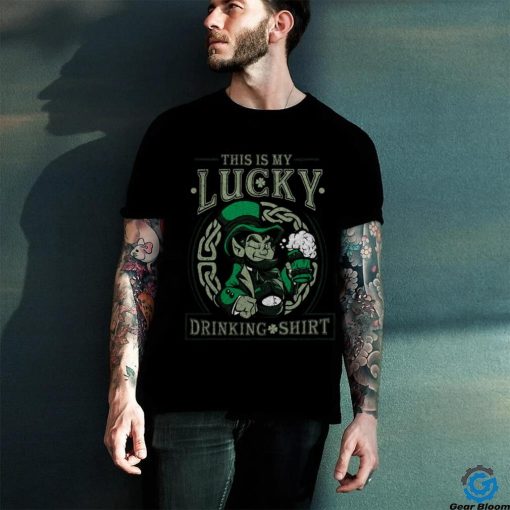 Lucky drink t hoodie, sweater, longsleeve, shirt v-neck, t-shirt