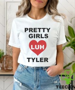 Luh Tyler Pretty Girls Ladies T shirt