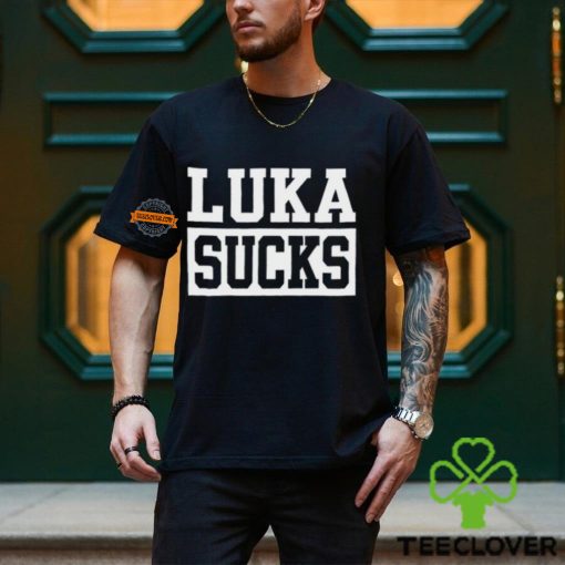 Luka Sucks Shirt