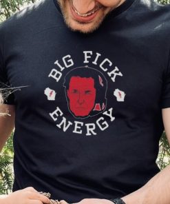 Luke Fickell Big Fick Energy T Shirt