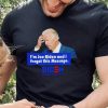 Luke Rudkowski Im Joe Biden and I forgot this message Biden President 2022 hoodie, sweater, longsleeve, shirt v-neck, t-shirt