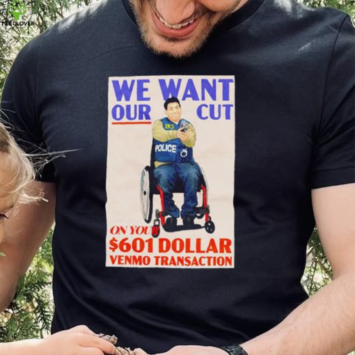 Luke Rudkowski we want our cut on your 601 dollar Venmo Transaction shirt