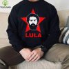 Lula 2022 Lula President Lula Livre Lula T Shirt