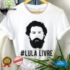 Lula Livre President Lula T Shirt