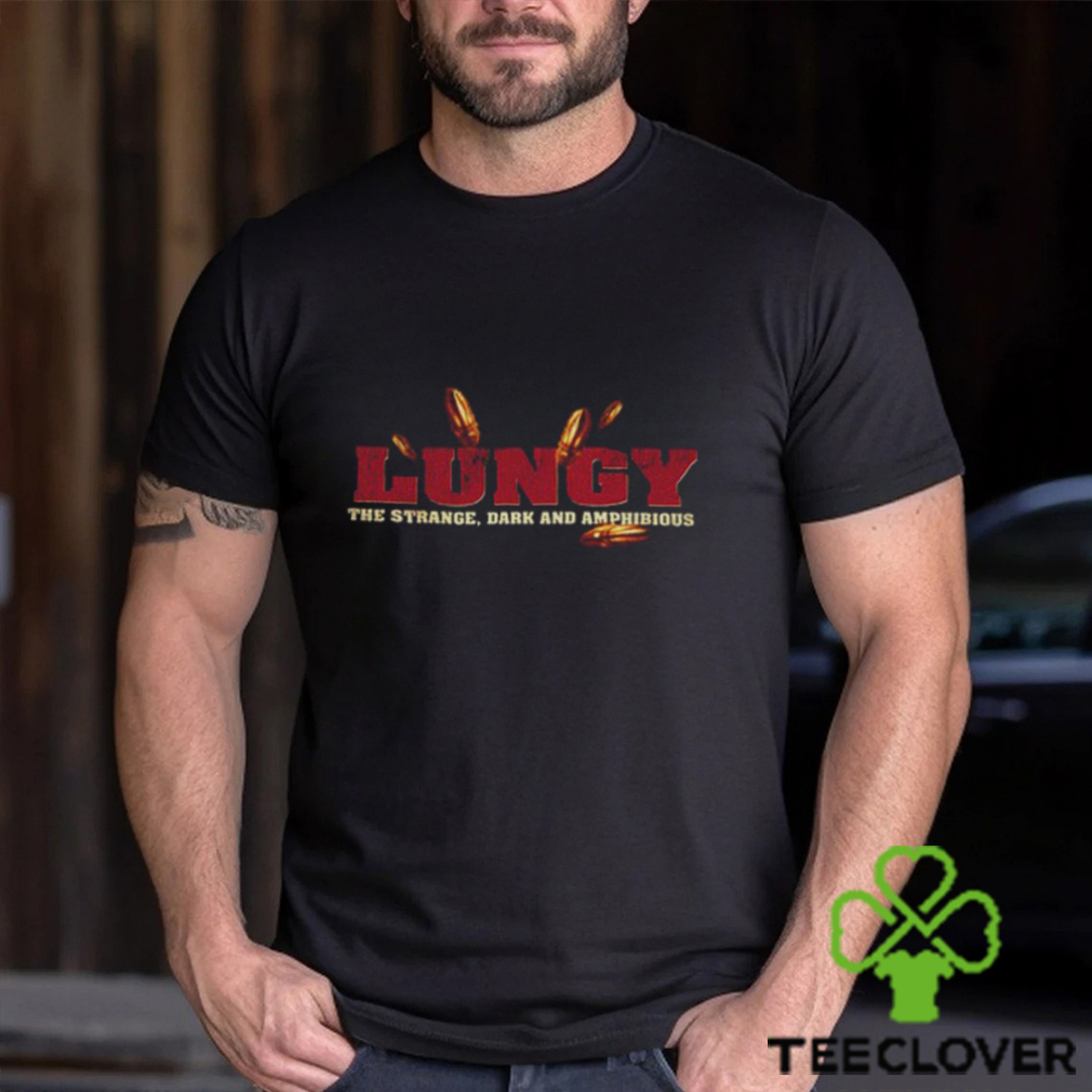 Lungy First Fury T Shirt Lungy First Fury T Shirt