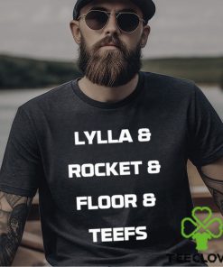 Lylla & Rocket & Floor & Teefs Shirt