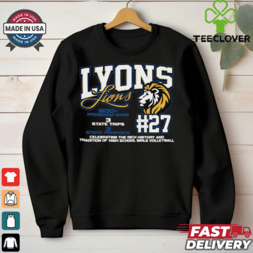 Lyons Lions #27 Celebrating The Rich History And Tradition Of High School Girls Volleyball Shirt