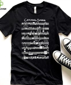 Lyric catching smoke shirt