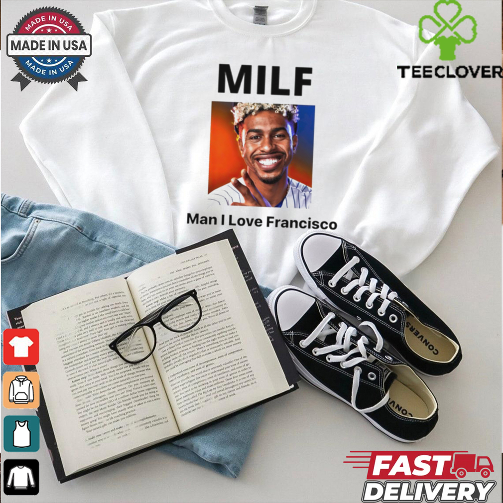 MILF Man I love Francisco New York Mets shirt MILF Man I love Francisco New York Mets shirt