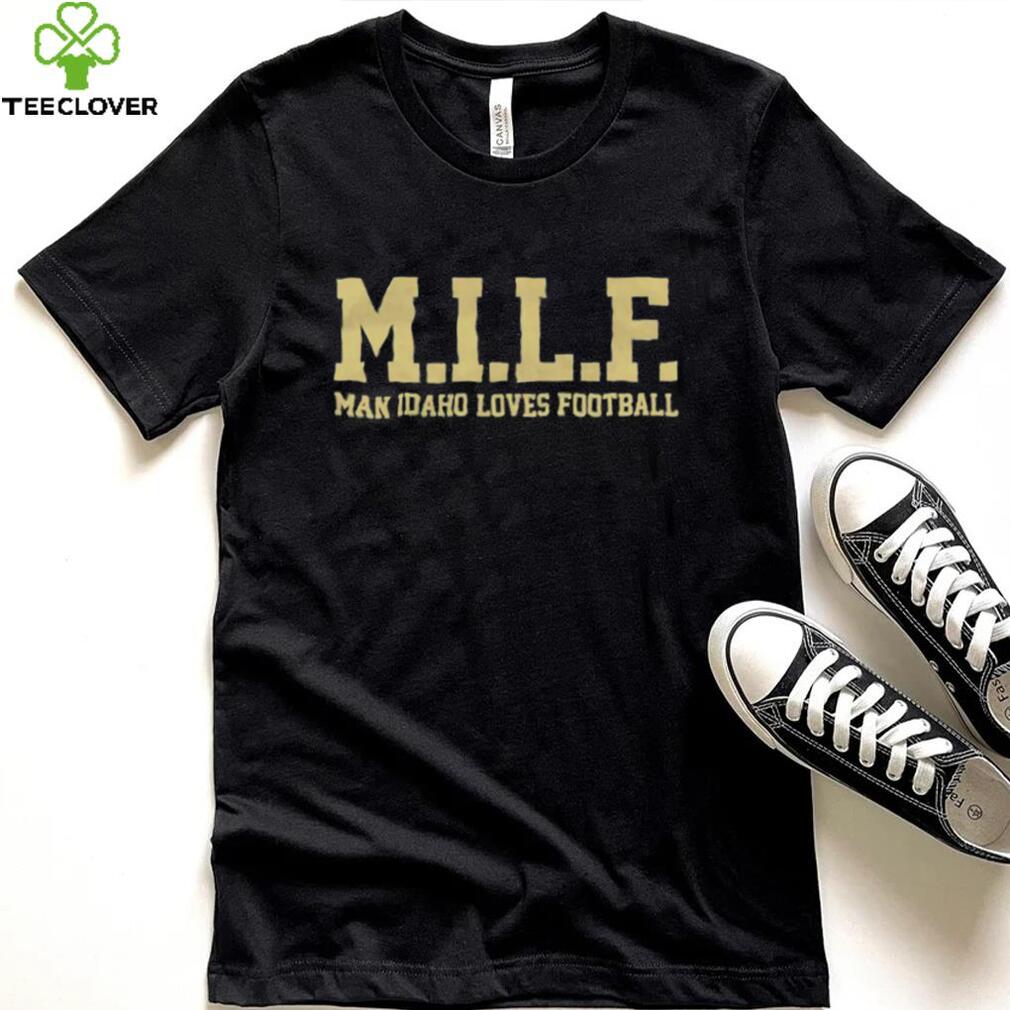 MILF Man Idaho Loves Football Shirt