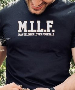 MILF Man Illinois Loves Football Shirt