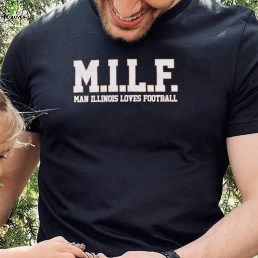 MILF Man Illinois Loves Football Shirt