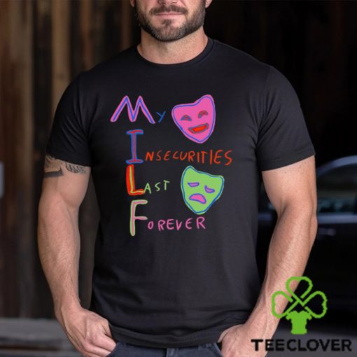 MILF My Insecurities Last Forever hoodie, sweater, longsleeve, shirt v-neck, t-shirt