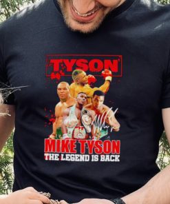 MIke Tyson the Legend is back signature hoodie, sweater, longsleeve, shirt v-neck, t-shirt