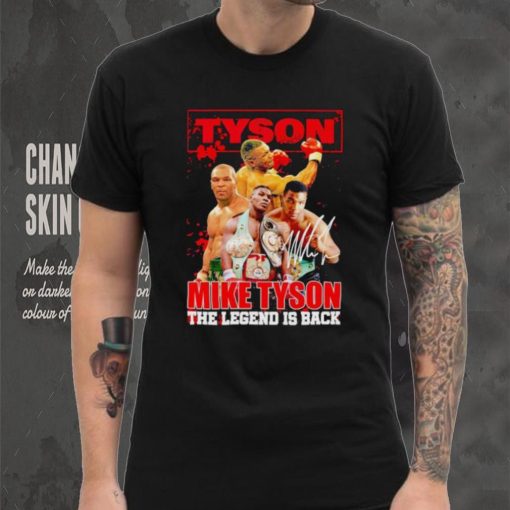 MIke Tyson the Legend is back signature hoodie, sweater, longsleeve, shirt v-neck, t-shirt