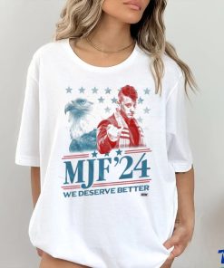 MJF 2024 We Deserve Better shirt 1 MJF 2024 We Deserve Better shirt