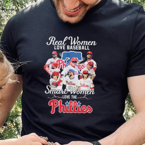 MLB 2022 Real Women Love Baseball Smart Women Love The Phillies Signatures Shirt
