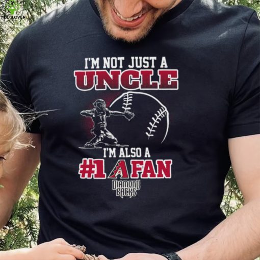 MLB Arizona Diamondbacks 099 Not Just Uncle Also A Fan Shirt