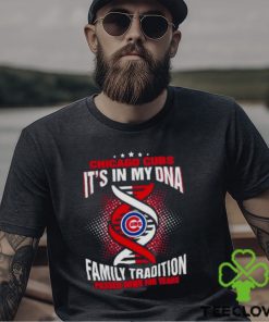 MLB Chicago Cubs It’s In My DNA Family Tradition Passed Down For Years Shirt