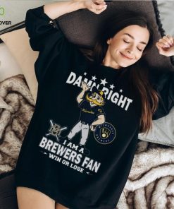 MLB Damn Right I Am A Milwaukee Brewers Mascot Fan Win Or Lose 2023 Shirt