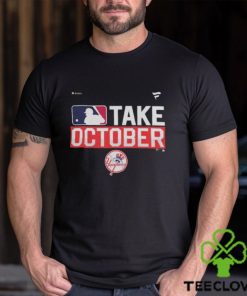 MLB New York Yankees Take October 2023 Postseason Shirt, hoodie,  longsleeve, sweatshirt, v-neck tee