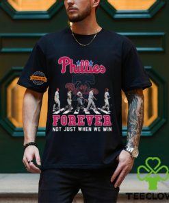 MLB Philadelphia Phillies Forever Not Just When We Win Team Player Signature T Shirt