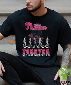 MLB Philadelphia Phillies Forever Not Just When We Win Team Player Signature T Shirt