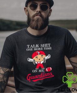 MLB Talk Shit One More Time On My Cleveland Guardians shirt