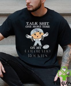 MLB Talk Shit One More Time On My Colorado Rockies shirt
