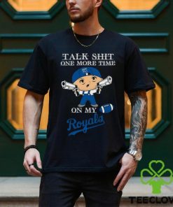MLB Talk Shit One More Time On My Kansas City Royals shirt
