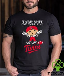 MLB Talk Shit One More Time On My Minnesota Twins shirt