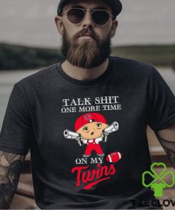 MLB Talk Shit One More Time On My Minnesota Twins shirt