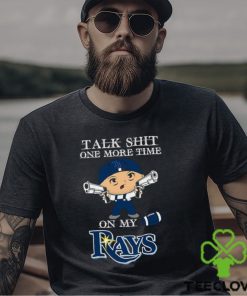 MLB Talk Shit One More Time On My Tampa Bay RayS hoodie, sweater, longsleeve, shirt v-neck, t-shirt