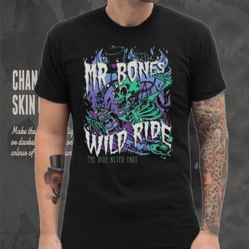 MR. BONES’ WILD RIDE NEVER ENDS T SHIRT