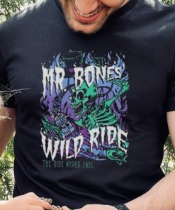 MR. BONES’ WILD RIDE NEVER ENDS T SHIRT