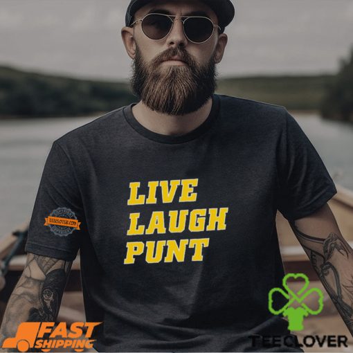Live Laugh Punt Shirt