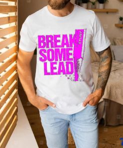 Break Some Lead Fuchsia logo shirt