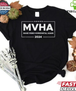 MVHA Make video horizontal again 2024 shirt