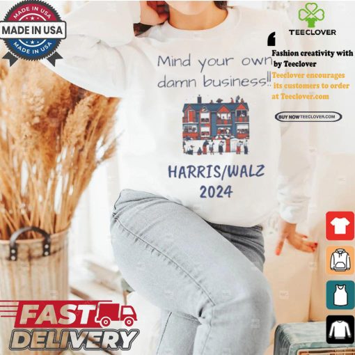 MYODB Harris Walz 2024 Mind Your Own Damn Business Reporters House T shirt