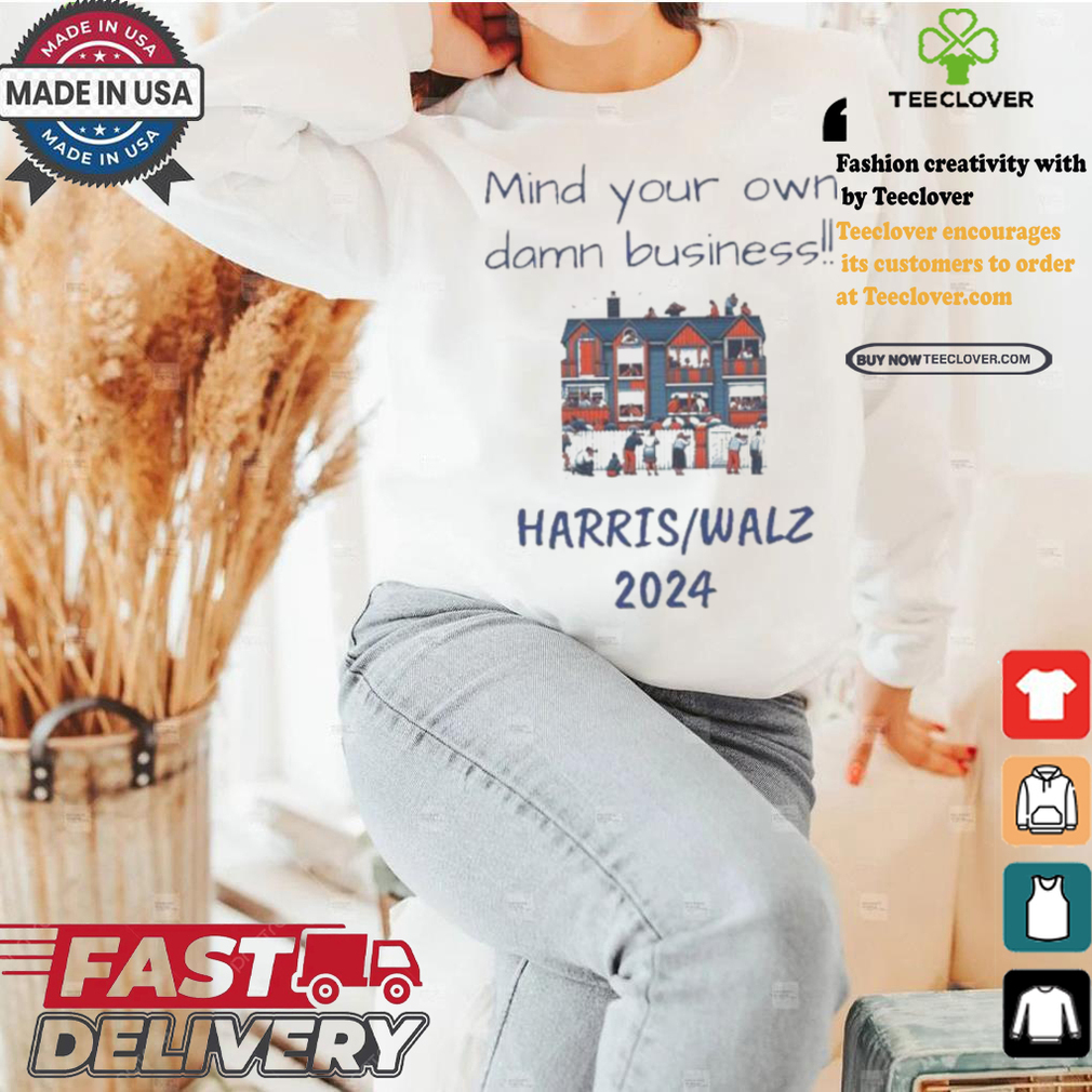 MYODB Harris Walz 2024 Mind Your Own Damn Business Reporters House T shirt MYODB Harris Walz 2024 Mind Your Own Damn Business Reporters House T shirt