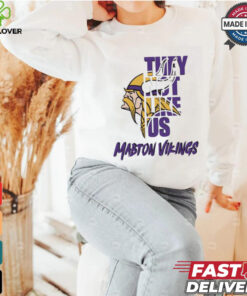 Mabton Vikings they not like us shirt 3 Mabton Vikings they not like us shirt