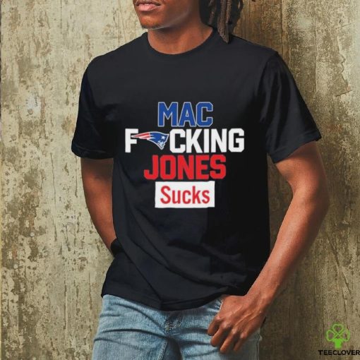 Mac Fucking Jones Sucks shirt
